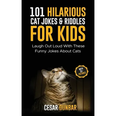 101 Hilarious Cat Jokes & Riddles For Kids: Laugh Out Loud With These Funny Jokes About Cats (WITH 35+ PICTURES)!