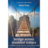 Bridge Across Troubled Waters: Centering Prayer and the Theological Divide