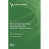 Remote Sensing Image Classification and Semantic Segmentation
