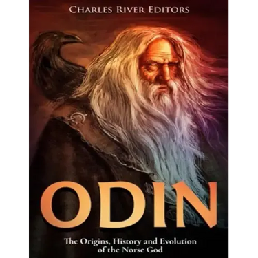 Odin: The Origins, History and Evolution of the Norse God