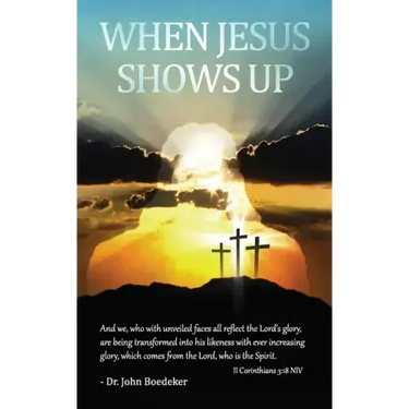 When Jesus Shows Up