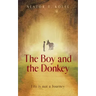 The Boy and the Donkey: Life is not a Journey