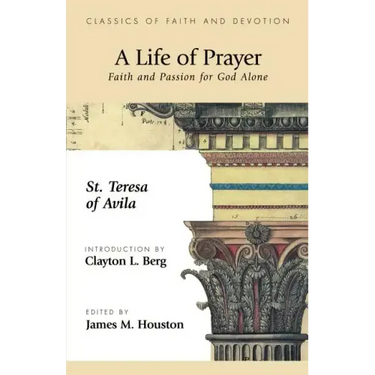 A Life of Prayer: Faith and Passion for God Alone