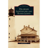 Delaware Lighthouses and Range Lights