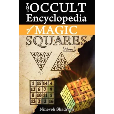Occult Encyclopedia of Magic Squares: Planetary Angels and Spirits of Ceremonial Magic