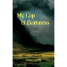 My Cap of Darkness