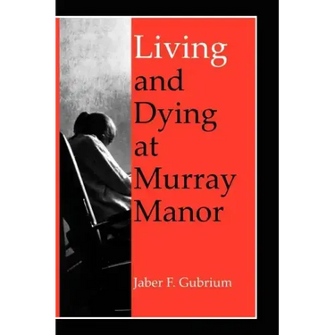 Living & Dying at Murray Manor