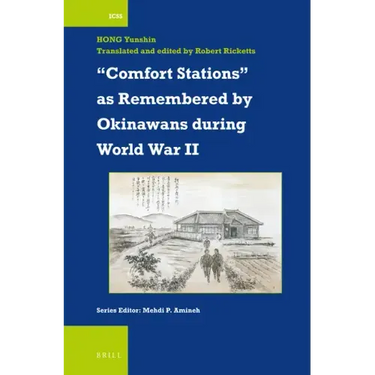 "Comfort Stations" as Remembered by Okinawans During World War II