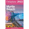 Myrtle Beach - The Delaplaine 2022 Long Weekend Guide