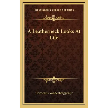 A Leatherneck Looks At Life