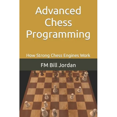 Advanced Chess Programming: How Strong Chess Engines Work