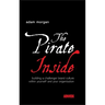 The Pirate Inside: Building a Challenger Brand Culture Within Yourself and Your Organization