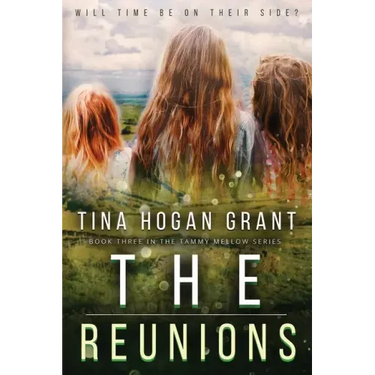 The Reunions: Tammy Mellows Series Book 3