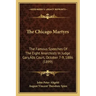The Chicago Martyrs: The Famous Speeches Of The Eight Anarchists In Judge Gary's Court, October 7-9, 1886 (1899)