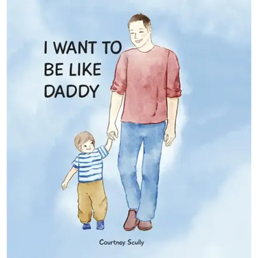 I Want to Be Like Daddy