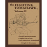 The Fighting Tomahawk, Volume II: Further Studies in the Combat Use of the Early American Tomahawk