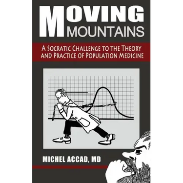 Moving Mountains: A Socratic Challenge to the Theory and Practice of Population Medicine