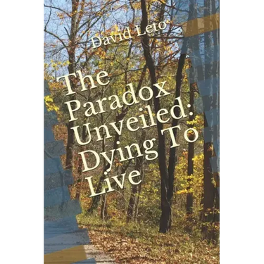 The Paradox Unveiled: Dying to Live