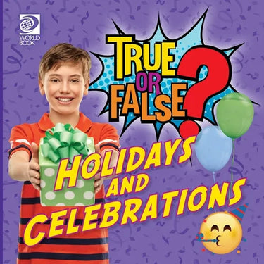 True or False? Holidays and Other Celebrations