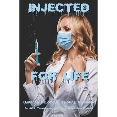 Injected for Life: An LGBT, Transgender, First Time, Short-Read Romance