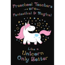 Preschool Teachers Are Fantastical And Magical Like A Unicorn Only Better: Thank you gift for Preschool Teacher Great for Teacher Appreciation