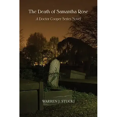 The Death of Samantha Rose: A Doctor Cooper Series Novel