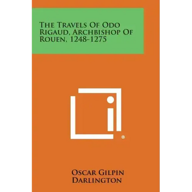The Travels of Odo Rigaud, Archbishop of Rouen, 1248-1275