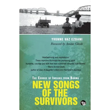 New Songs of the Survivors: The Exodus of Indians from Burma