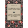 Central Asian Sayings and Proverbs: A Coffee Table Book of Wits, Witticisms, and Wisdom from Central Asia
