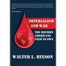 Imperialism and War: The History Americans Need to Own