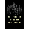 The Tragedy of Human Development: A Genealogy of Capital as Power