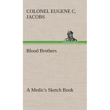 Blood Brothers A Medic's Sketch Book