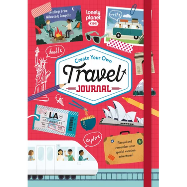 Lonely Planet Kids Create Your Own Travel Journal: Fun Activities, Games & Challenges Inside Diary & Keepsake Write & Draw Precious Trip Moments Story