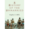 A History of the Unmarried