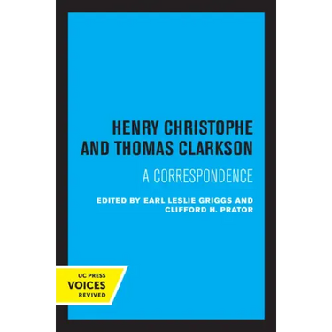Henry Christophe and Thomas Clarkson: A Correspondence