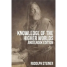 Knowledge of The Higher Worlds (and It's Attainment)