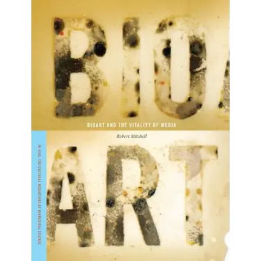 Bioart and the Vitality of Media