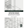 Affective Spaces: Architecture and the Living Body