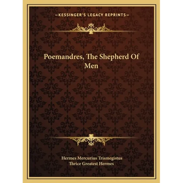 Poemandres, The Shepherd Of Men