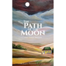 The Path of the Moon: And Other Stories