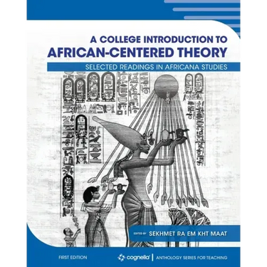 A College Introduction to African-centered Theory: Selected Readings in Africana Studies