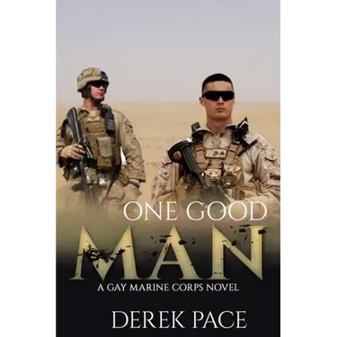 One Good Man: A Gay Marine Corps Novel