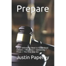 Prepare: What Defendants Need to Know About Lawyers / Mitigation / Sentencing / Prison / The First Step Act