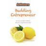 Budding Entrepreneur: Budding Entrepreneur is a story to help children discover entrepreneurship.