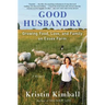 Good Husbandry: A Memoir