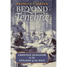 Beyond Tenebrae: Christian Humanism in the Twilight of the West