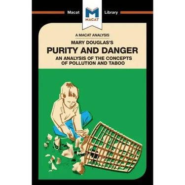An Analysis of Mary Douglas's Purity and Danger: An Analysis of the Concepts of Pollution and Taboo