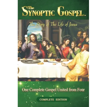 The Synoptic Gospel: Complete Edition