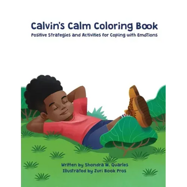 Calvin's Calm Coloring Book: Positive Strategies and Activities for Coping with Emotions