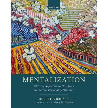 Mentalization: Utilizing Reflection to Heal from Borderline Personality Disorder
